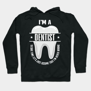 I'm A Dentist Hoodie